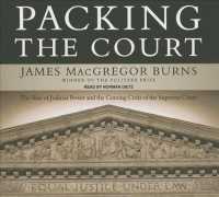 Packing the Court (8-Volume Set) : The Rise of Judicial Power and the Coming Crisis of the Supreme Court, Library Edition （Unabridged）