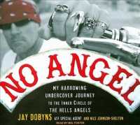 No Angel (10-Volume Set) : My Harrowing Undercover Journey to the Inner Circle of the Hells Angels, Library Edition （Unabridged）