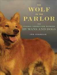 The Wolf in the Parlor (9-Volume Set) : The Eternal Connection between Humans and Dogs, Library Edition （Unabridged）