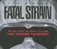 The Fatal Strain (12-Volume Set) : On the Trail of Avian Flu and the Coming Pandemic Library Edition （Unabridged）