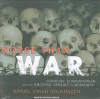 Worse than War (21-Volume Set) : Genocide, Eliminationism, and the Ongoing Assault on Humanity: Library Edition （Unabridged）