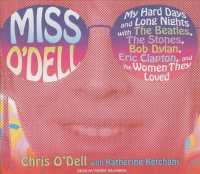 Miss O'Dell (11-Volume Set) : My Hard Days and Long Nights with the Beatles,the Stones, Bob Dylan, Eric Clapton, and the Women They Loved, Library Edi （Unabridged）