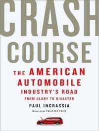 Crash Course (10-Volume Set) : The American Automobile Industry's Road from Glory to Disaster, Library Edition （Unabridged）