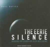 The Eerie Silence (9-Volume Set) : Renewing Our Search for Alien Intelligence: Library Edition （Unabridged）