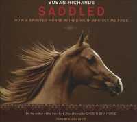 Saddled (7-Volume Set) : How a Spirited Horse Reined Me in and Set Me Free, Library Edition （Unabridged）