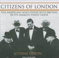 Citizens of London (14-Volume Set) : The Americans Who Stood with Britain in Its Darkest, Finest Hour （Unabridged）