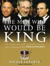 The Men Who Would Be King (14-Volume Set) : An Almost Epic Tale of Moguls, Movies, and a Company Called Dreamworks, Library Edition （Unabridged）