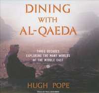 Dining with Al-Qaeda (13-Volume Set) : Three Decades Exploring the Many Worlds of the Middle East, Library Edition （Unabridged）