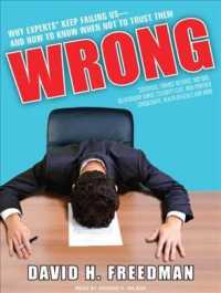 Wrong (9-Volume Set) : Why Experts (Scientists, Finance Wizards, Doctors, Relationship Gurus, Celebrity Ceos, High-Powered Consultants, Health Officia （Unabridged）