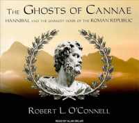 The Ghosts of Cannae (11-Volume Set) : Hannibal and the Darkest Hour of the Roman Republic: Library Edition （Unabridged）