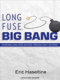 Long Fuse, Big Bang (9-Volume Set) : Achieving Long-Term Success through Daily Victories: Library Edition （Unabridged）