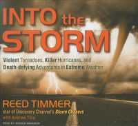 Into the Storm (8-Volume Set) : Violent Tornadoes, Killer Hurricanes, and Death-defying Adventures in Extreme Weather, Library Edition （Unabridged）