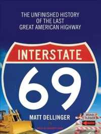 Interstate 69 (11-Volume Set) : The Unfinished History of the Last Great American Highway, Library Edition （Unabridged）