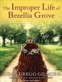 The Improper Life of Bezellia Grove (6-Volume Set) : Library Edition （Unabridged）