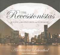 The Recessionistas (9-Volume Set) : A Novel of the Once Rich and Powerful: Library Edition （Unabridged）