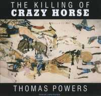 The Killing of Crazy Horse (17-Volume Set) : Library Edition （Unabridged）