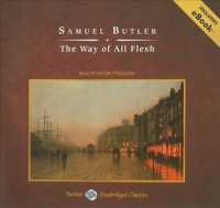 The Way of All Flesh (13-Volume Set) : Includes eBook: Library Edition （Unabridged）