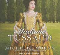 Madame Tussaud (12-Volume Set) : A Novel of the French Revolution: Library Edition （Unabridged）