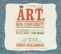 The Art of Non-Conformity (5-Volume Set) : Set Your Own Rules, Live the Life You Want and Change the World: Library Edition （Unabridged）
