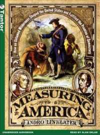 Measuring America : How an Untamed Wilderness Shaped the United States and Fulfilled the Promise of Democracy （MP3 UNA）