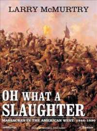 Oh What a Slaughter : Massacres in the American West 1846--1890 （MP3 UNA）