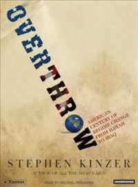 Overthrow (2-Volume Set) : America's Century of Regime Change from Hawaii to Iraq （MP3）