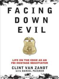 Facing Down Evil : Life on the Edge as an FBI Hostage Negotiator （MP3 UNA）