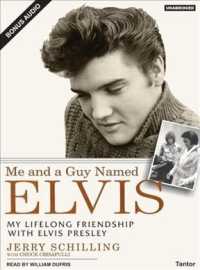 Me and a Guy Named Elvis (2-Volume Set) : My Lifelong Friendship with Elvis Presley （MP3）