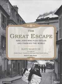 The Great Escape : Nine Jews Who Fled Hitler and Changed the World （MP3 UNA）