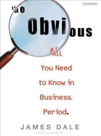 The Obvious : All You Need to Know in Business, Period （MP3 UNA）