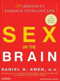 Sex on the Brain : 12 Lessons to Enhance Your Love Life （MP3 UNA）