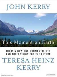 This Moment on Earth : Today's New Environmentalists and Their Vision for the Future （MP3 UNA）