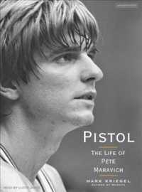 Pistol : The Life of Pete Maravich （MP3 UNA）