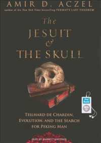 The Jesuit and the Skull : Teilhard De Chardin, Evolution, and the Search for Peking Man （MP3 UNA）