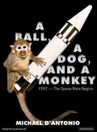 A Ball, a Dog, and a Monkey : 1957--The Space Race Begins （MP3 UNA）