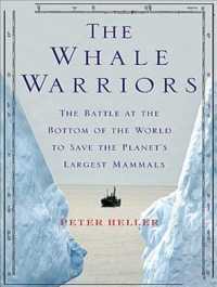 The Whale Warriors : The Battle at the Bottom of the World to Save the Planet's Largest Mammals （MP3 UNA）