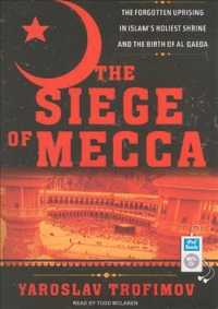 The Siege of Mecca : The Forgotten Uprising in Islam's Holiest Shrine and the Birth of Al Qaeda （MP3 UNA）