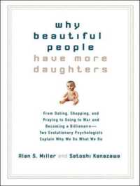 Why Beautiful People Have More Daughters : From Dating, Shopping, and Praying to Going to War and Becoming a Billionaire---Two Evolutionary Psychologi （MP3 UNA）