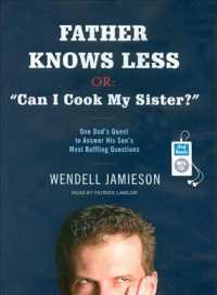 Father Knows Less, Or, Can I Cook My Sister? : One Dad's Quest to Answer His Son's Most Baffling Questions （MP3 UNA）