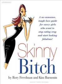 Skinny Bitch : A no-nonsense, tough-love guide for savvy girls who want to stop eating crap and start looking fabulous! （MP3 ABR）
