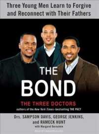 The Bond, the Three Doctors : Three Young Men Learn to Forgive and Reconnect with Their Fathers （MP3 UNA）
