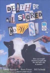 Death to All Sacred Cows : How Successful Businesses Put the Old Rules Out to Pasture （MP3 UNA）