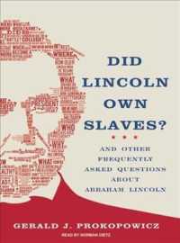 Did Lincoln Own Slaves? : And Other Frequently Asked Questions about Abraham Lincoln （MP3 UNA）