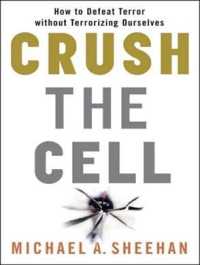 Crush the Cell : How to Defeat Terrorism without Terrorizing Ourselves （MP3 UNA）