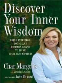 Discover Your Inner Wisdom : Using Intuition, Logic, and Common Sense to Make Your Best Choices （MP3 UNA）