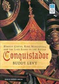 Conquistador : Hernan Cortes, King Montezuma, and the Last Stand of the Aztecs （MP3 UNA）