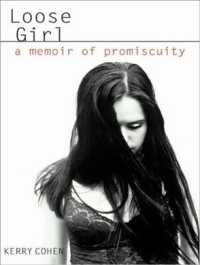 Loose Girl : A Memoir of Promiscuity （MP3 UNA）