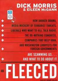 Fleeced : How Barack Obama, Media Mockery of Terrorist Threats, Liberals Who Want to Kill Talk Radio, the Do-Nothing Congress, Companies That Help Ira （MP3 UNA）