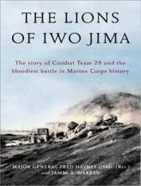 The Lions of Iwo Jima : The Story of Combat Team 28 and the Bloodiest Battle in Marine Corps History （MP3 UNA）