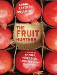 The Fruit Hunters : A Story of Nature, Adventure, Commerce, and Obsession （MP3 UNA）